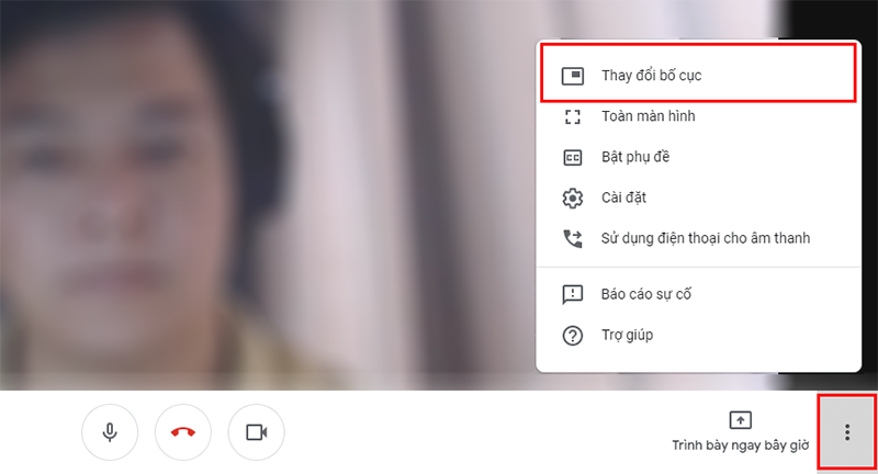 Thủ thuật Google Meet Thay đổi layout